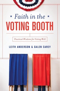 Enlarge image Cover: Faith in the Voting Booth - Zondervan