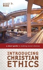 Cover: Introducing Christian Ethics - Zondervan Academic