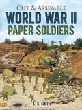 Cover: Cut and Assemble World War II Paper Soldiers - Dover Publications Inc.