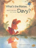 Cover: Whats the Matter Davy - North-South Books