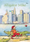 Cover: Alligator Mike - North-South Books