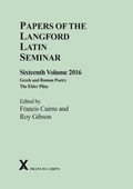 Cover: Papers of the Langford Latin Seminar, Volume 16, 2016 - Francis Cairns Publications Ltd