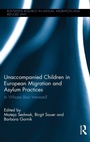 Cover: Unaccompanied Children in European Migration and Asylum Practices - Routledge
