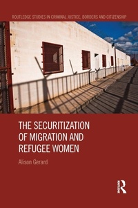 Enlarge image Cover: The Securitization of Migration and Refugee Women - Routledge