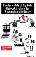 Cover: Fundamentals of Big Data Network Analysis for Research and Industry - Wiley