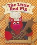 Cover: The Little Red Pig - Modern Curriculum Press