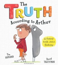 Enlarge image Cover: The Truth According to Arthur - Bloomsbury Childrens Books