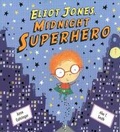 Cover: Eliot Jones, Midnight Superhero - Scholastic