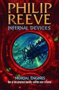 Enlarge image Cover: Infernal Devices (Mortal Engines #3) - Marion Lloyd Books