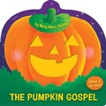 Cover: The Pumpkin Gospel (die-cut) - Broadman & Holman Publishers