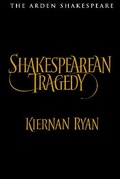 Cover: Shakespearean Tragedy - The Arden Shakespeare