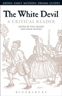 Cover: The White Devil: A Critical Reader - The Arden Shakespeare