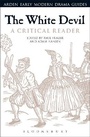 Cover: The White Devil: A Critical Reader - The Arden Shakespeare
