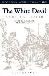 Enlarge image Cover: The White Devil: A Critical Reader - The Arden Shakespeare