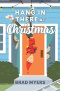 Cover: Hang in There at Christmas - Outskirts Press