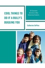 Cover: Cool Things to Do If a Bully's Bugging You - Rowman & Littlefield Publishers