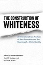 Cover: The Construction of Whiteness - University Press of Mississippi
