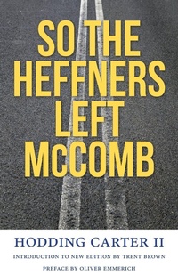Enlarge image Cover: So the Heffners Left McComb - University Press of Mississippi