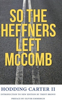 Enlarge image Cover: So the Heffners Left McComb - University Press of Mississippi