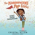 Cover: The Magnificent Mya Tibbs: Spirit Week Showdown Lib/E - HarperCollins