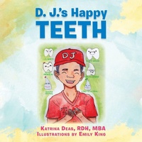 Enlarge image Cover: D. J.'s Happy TEETH - AUTHORHOUSE