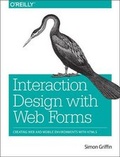 Cover: Interaction Design with Web Forms - O'Reilly