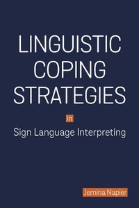 Enlarge image Cover: Linguistic Coping Strategies in Sign Language Interpreting - Gallaudet University Press,U.S.