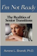 Cover: I'm Not Ready--The Realities of Senior Transitions - Science & Humanities Press