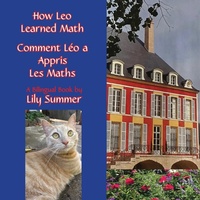 Abbildung von: How Leo Learned Math / Comment Leo a Appris Les Maths A BILINGUAL BOOK (FRENCH & ENGLISH) - Regent Press