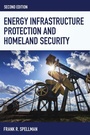 Cover: Energy Infrastructure Protection and Homeland Security - Bernan Press