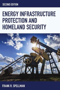 Enlarge image Cover: Energy Infrastructure Protection and Homeland Security - Bernan Press