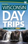 Cover: Wisconsin Day Trips by Theme - Adventure Publications, Incorporated