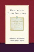 Cover: Heart of the Great Perfection - Wisdom Publications,U.S.