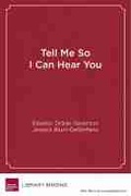 Cover: Tell Me So I Can Hear You - Harvard Educational Publishing Group