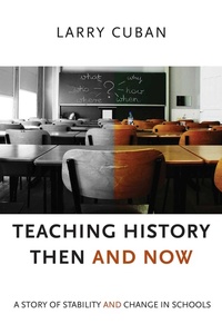 Enlarge image Cover: Teaching History Then and Now - Harvard Educational Publishing Group