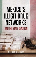 Cover: Mexico's Illicit Drug Networks and the State Reaction - Georgetown University Press