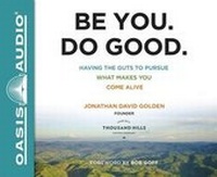 Enlarge image Cover: Be You. Do Good. - Oasis Audio