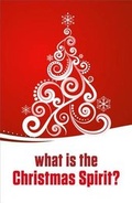 Cover: What Is the Christmas Spirit? (Pack of 25) - Good News Publishers
