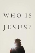 Cover: Who Is Jesus? (Pack of 25) - Good News Publishers