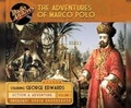 Cover: The Adventures of Marco Polo, Volume 1 - Radio Archives on Dreamscape Audio