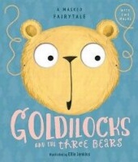 Enlarge image Cover: A Masked Fairytale: Goldilocks and the Three Bears - Chirpy Bird