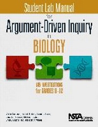 Enlarge image Cover: Student Lab Manual for Argument-Driven Inquiry in Biology - National Science Teachers Association