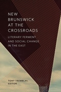 Cover: New Brunswick at the Crossroads - Wilfrid Laurier University Press