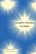 Cover: Celebrity Cultures in Canada - Wilfrid Laurier University Press