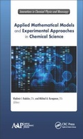 Cover: Applied Mathematical Models and Experimental Approaches in Chemical Science - Apple Academic Press Inc.