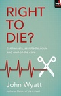 Cover: Right To Die? - Inter-Varsity Press