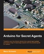 Cover: Arduino for Secret Agents - Packt Publishing