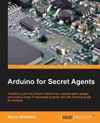 Enlarge image Cover: Arduino for Secret Agents - Packt Publishing