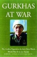 Cover: Gurkhas at War: in Their Own Words: the Gurkha Experience, 1939 to the Present - Greenhill Books
