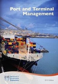 Enlarge image Cover: Port and Terminal Management 2015 - Institute of Chartered Shipbrokers